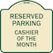 Signmission Reserved Parking Cashier of Month Heavy-Gauge Aluminum Architectural Sign, 18" x 18", TG-1818-23138 A-DES-TG-1818-23138 - alternate 1